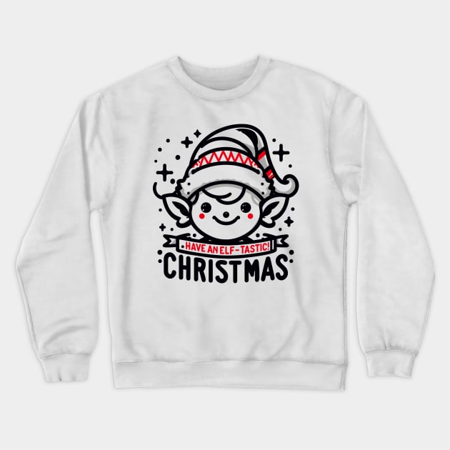 Have an Elf-tastic Christmas Crewneck Sweatshirt by Francois Ringuette